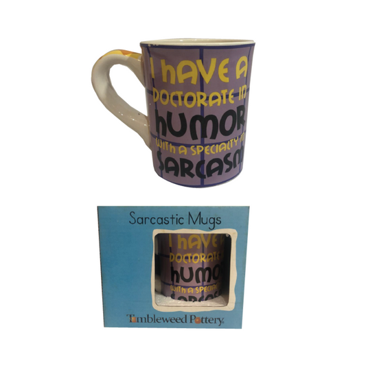 I Have A Doctorate In Humour JUMBO Sarcastic Mug - 24oz